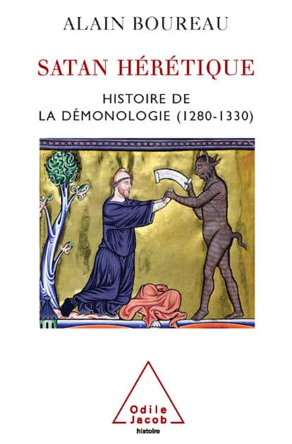 Satan hérétique: Histoire de la démonologie (1280-1330) by Alain Boureau
