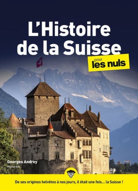 L'Histoire de la Suisse Poche pour les Nuls by Georges Andrey