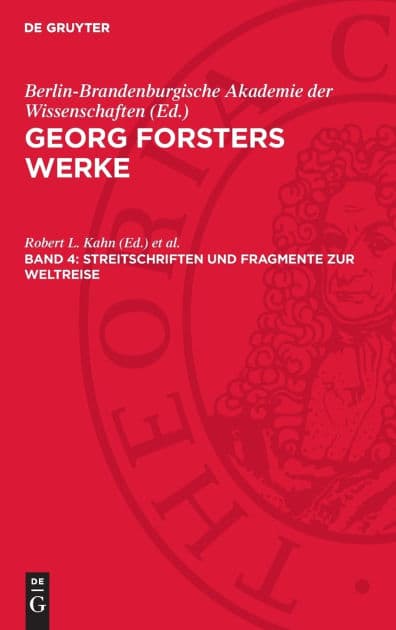 Streitschriften und Fragmente zur Weltreise: Erläuterungen und Register zu Band I-V by Robert L. Kahn