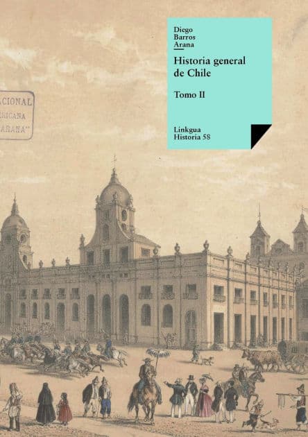 Historia general de Chile: Tomo II by Diego Barros Arana