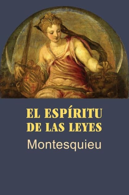 El espíritu de las leyes by Montesquieu