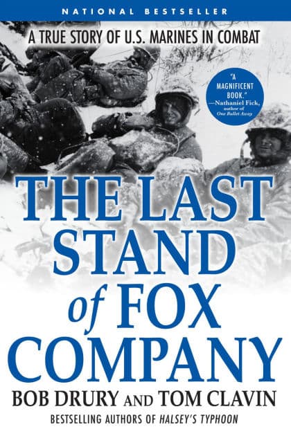 The Last Stand of Fox Company: A True Story of U.S. Marines in Combat by Bob Drury