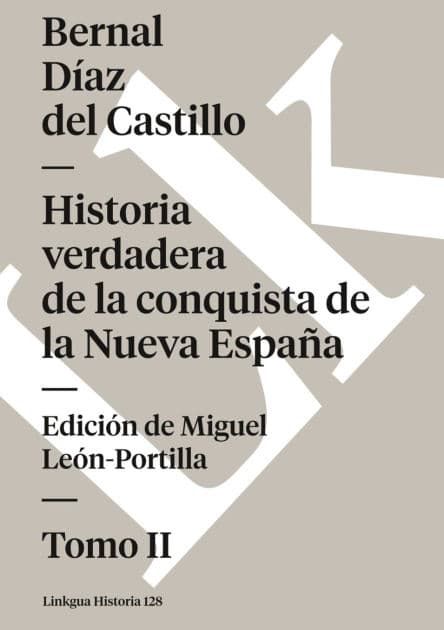 Historia verdadera de la conquista de la Nueva Espana II (version extensa) by Bernal Díaz del Castillo