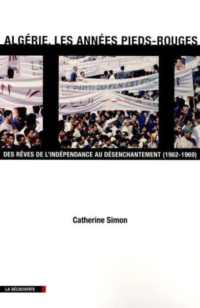 Algérie, les années pieds-rouges by Catherine Simon