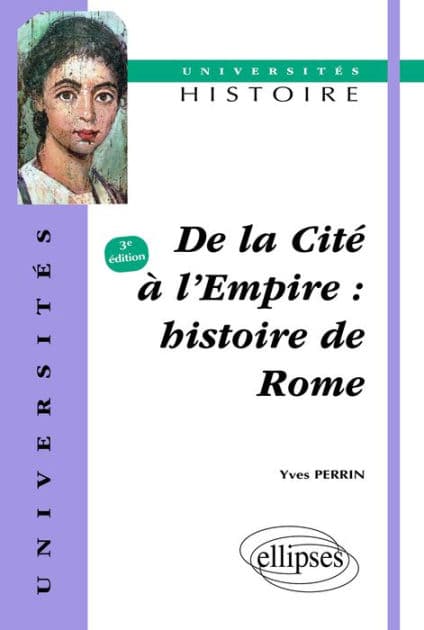 De la cité à l'Empire - Histoire de Rome by Yves Perrin