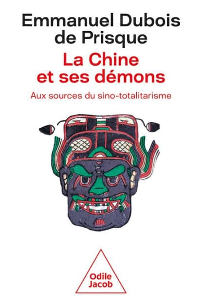 La Chine et ses démons: Aux sources du sino-totalitarisme by Emmanuel Dubois de Prisque