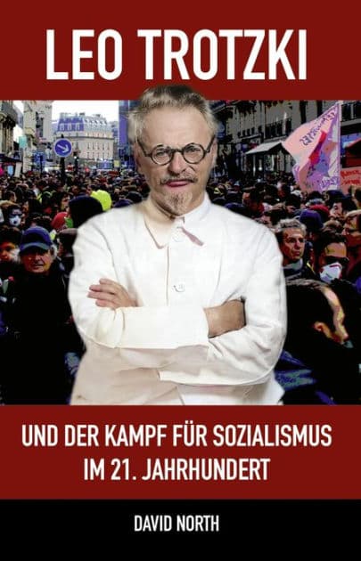 Leo Trotzki und der Kampf für Sozialismus im 21. Jahrhundert by David North