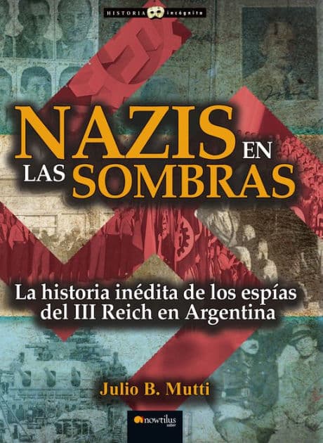 Nazis en las sombras by Julio B Mutti