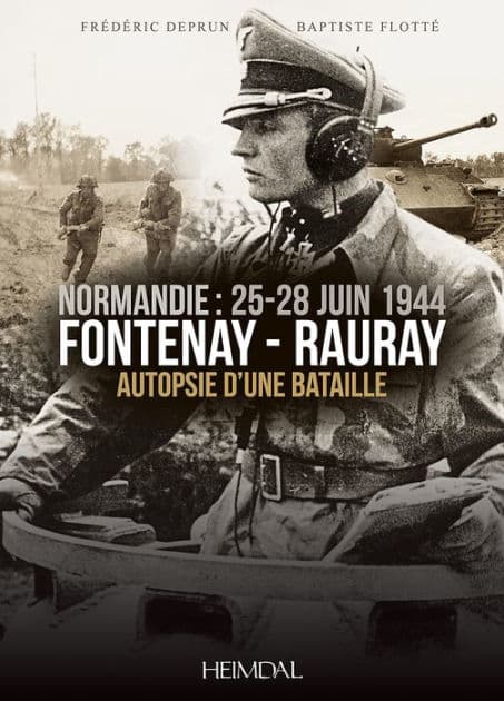 Fontenay-Rauray: Autopsie d'une bataille by Frédéric Deprun