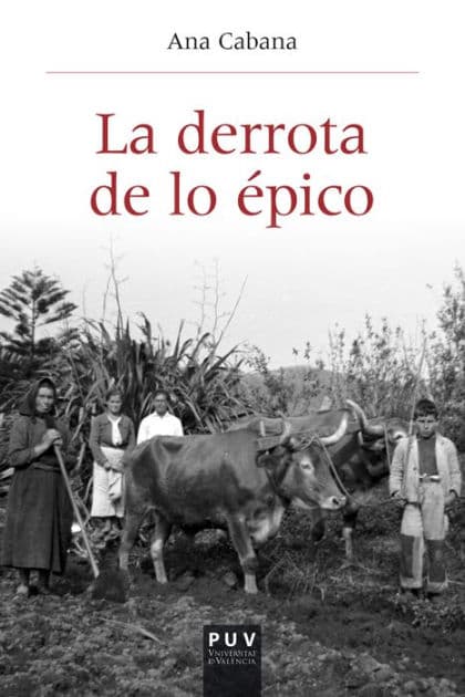 La derrota de lo épico by Ana Cabana Iglesia