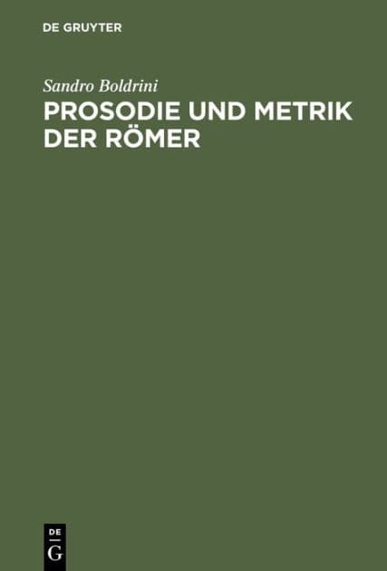 Prosodie und Metrik der Römer by Sandro Boldrini