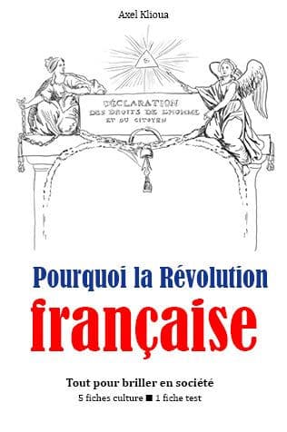 Pourquoi la Révolution française ? by Axel Klioua