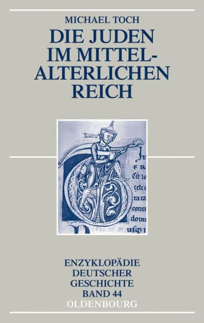 Die Juden im mittelalterlichen Reich by Michael Toch