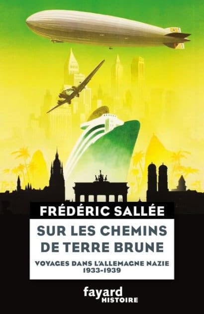 Sur les chemins de terre brune: Voyages en Allemagne nazie (1933-1939) by Frédéric Sallée
