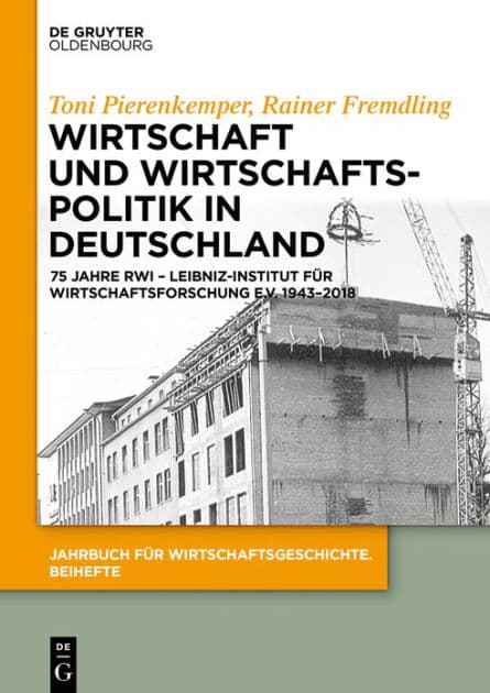 Wirtschaft und Wirtschaftspolitik in Deutschland: 75 Jahre RWI - Leibniz-Institut für Wirtschaftsforschung e.V. 1943-2018 by Toni Pierenkemper