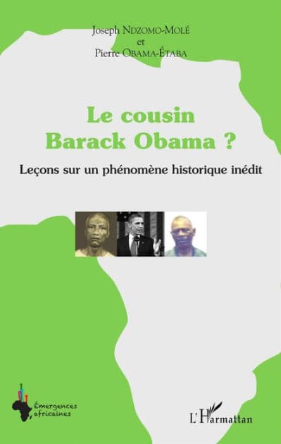 Le cousin Barack Obama ? Leçons sur un phénomène historique inédit by Pierre Obama-Etaba