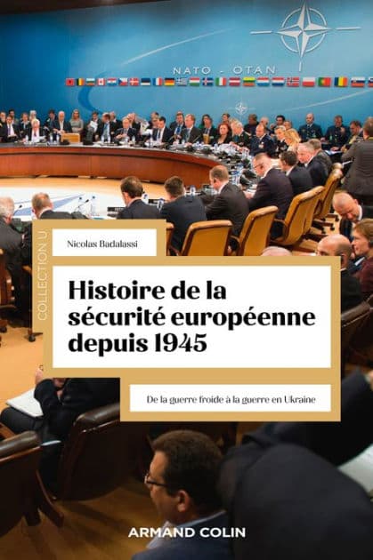 Histoire de la sécurité européenne depuis 1945: De la guerre froide à la guerre en Ukraine by Nicolas Badalassi