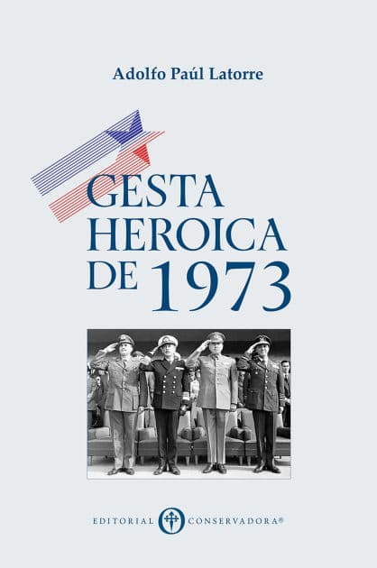 Gesta Heroica de 1973 by Adolfo Paúl Latorre