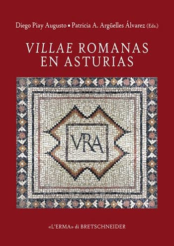 Villae romanas en Asturias by Patricia A. Arguelles Alvarez