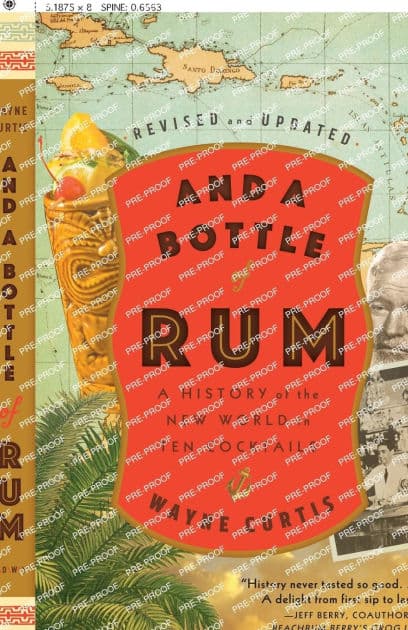 And a Bottle of Rum, Revised and Updated: A History of the New World in Ten Cocktails by Wayne Curtis