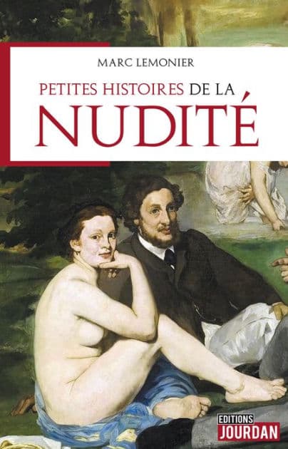 Petites histoires de la nudité: Histoire du nu by Marc Lemonier
