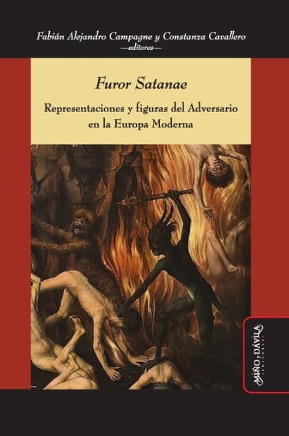 Furor Satanae: Representaciones y figuras del Adversario en la Europa Moderna by Constanza Cavallero
