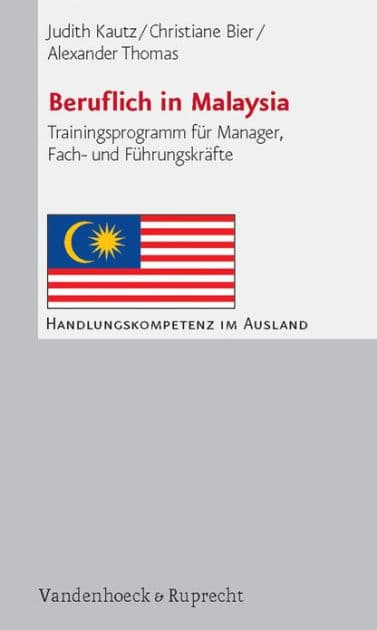 Beruflich in Malaysia: Trainingsprogramm fur Manager, Fach- und Fuhrungskrafte by Judith Kautz
