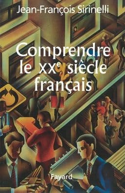 Comprendre Le Xxe Siaecle Franocais by Sirinelli-J F