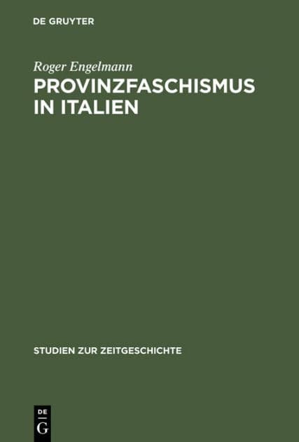 Provinzfaschismus in Italien by Roger Engelmann