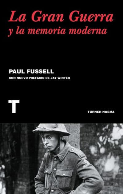 La gran guerra y la memoria moderna by Paul Fussell