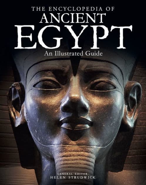 Encyclopedia of Ancient Egypt by Strudwick