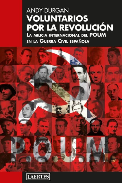 Voluntarios por la revolución: La milicia internacional del POUM en la Guerra Civil española by Andy Durgan