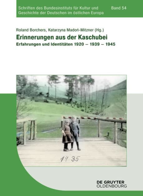 Erinnerungen aus der Kaschubei: Erfahrungen und Identitäten 1920 - 1939 - 1945 by Roland Borchers