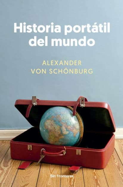 Historia portatil del mundo by Alexander Von Schïnburg