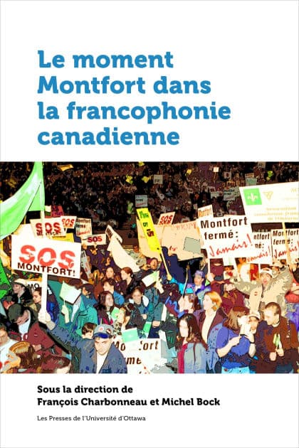 Le moment Montfort dans la francophonie canadienne by François Charbonneau