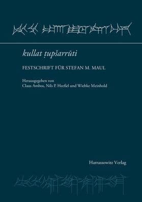 Kullat tupsarruti: Festschrift fur Stefan M. Maul by Claus Ambos