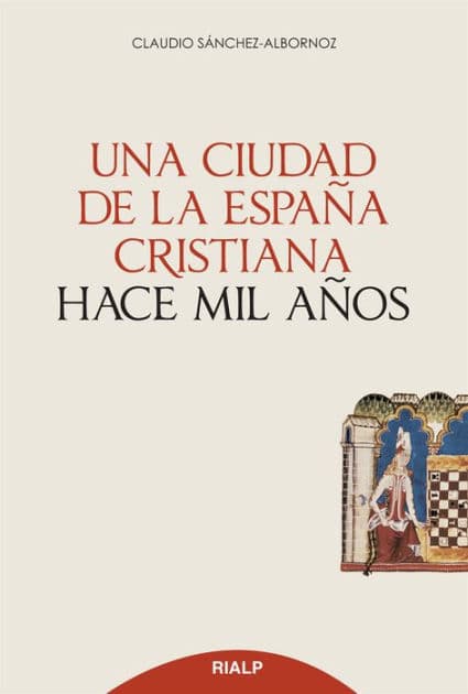 Una ciudad de la España cristiana hace mil años by Claudio Sánchez-Albornoz