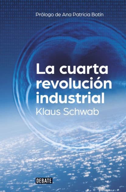 La cuarta revolución industrial by Klaus Schwab
