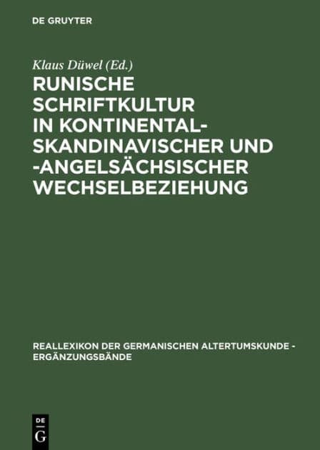 Runische Schriftkultur in kontinental-skandinavischer und -angelsächsischer Wechselbeziehung: Internationales Symposium in der Werner-Reimers-Stiftung vom 24.-27. Juni 1992 in Bad Homburg by Klaus Düwel
