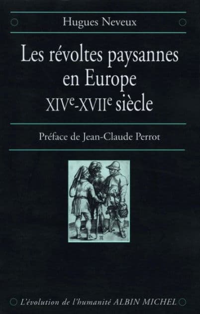 Les Révoltes paysannes en Europe XIVe-XVIIe siècle by Hugues Neveux