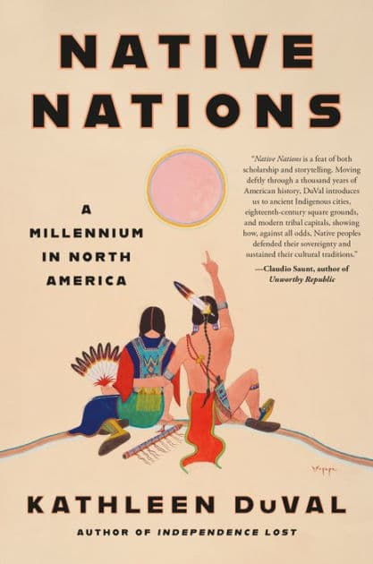 Native Nations: A Millennium in North America (Pulitzer Prize Winner) by Kathleen DuVal