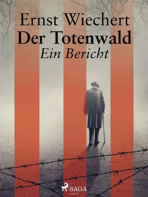 Der Totenwald. Ein Bericht by Ernst Wiechert