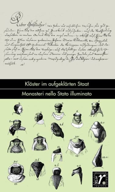 Geschichte und Region /Storia e regione 31/1 (2022): Klöster im aufgeklärten Staat / Monasteri nello Stato illuminato by Julian Lahner