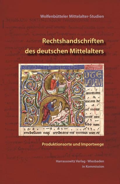 Rechtshandschriften des deutschen Mittelalters: Produktionswege und Importwege by Patrizia Carmassi