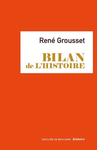 Bilan de l'histoire by René Grousset