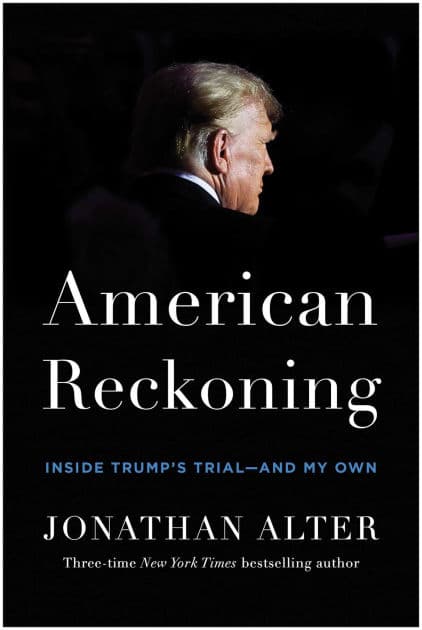 American Reckoning: Inside Trump's Trial-and My Own by Jonathan Alter