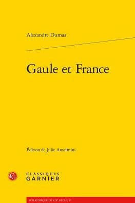 Gaule et France by Alexandre Dumas