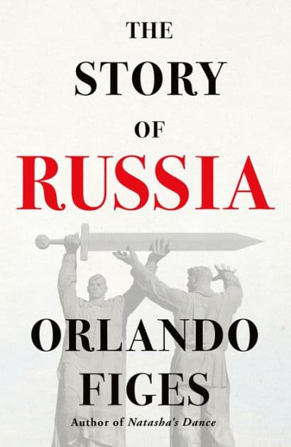 The Story of Russia by Orlando Figes