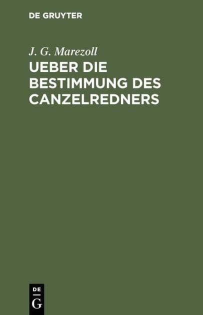 Ueber die Bestimmung des Canzelredners by J. G. Marezoll