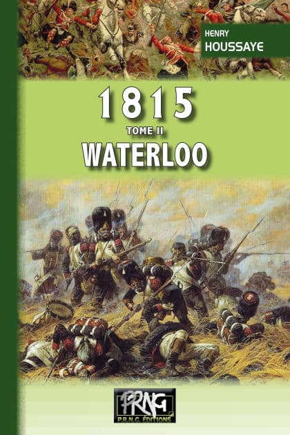 1815 (Tome 2 : Waterloo) by Henry Houssaye
